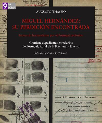 La Diputación edita una publicación que recoge los primeros expedientes carcelarios de Miguel Hernández
