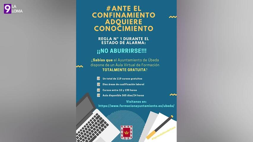 «Ante el confinamiento, adquiere conocimiento»: Una campaña del Ayuntamiento de Úbeda para formarse durante estos días.