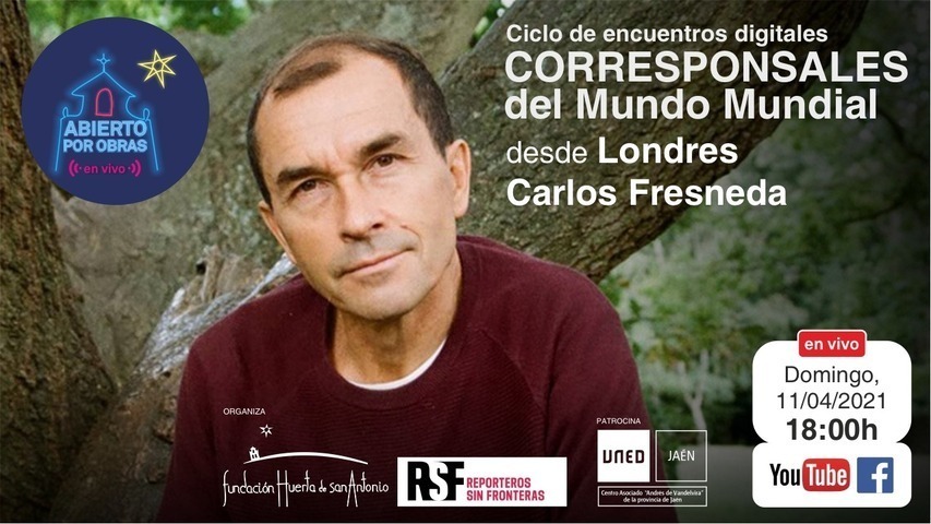 El periodista Carlos Fresneda en el segundo de los encuentros virtuales de “Corresponsales del Mundo Mundial”