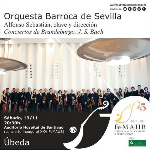 La Orquesta Barroca de Sevilla inaugura FeMAUB el sábado en Úbeda con los Conciertos de Brandeburgo de Joan Sebastian Bach