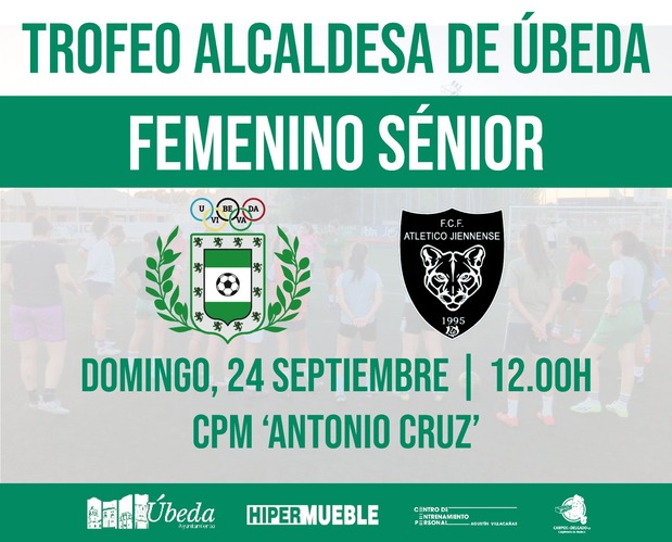 Las instalaciones del Centro polideportivo Antonio Cruz acogerán la primera edición del Trofeo Alcaldesa de Úbeda femenino sénior de fútbol 2 20230921 PRESENTACION TORNEO ALCALSADESA DE UBEDA FUTBOL CARTEL