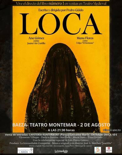 "Loca", una mirada crítica sobre Juana I de Castilla, llega al pórtico de la Feria de Baeza 2 Loca una mirada critica sobre Juana I de Castilla llega al portico de la Feria de Baeza2