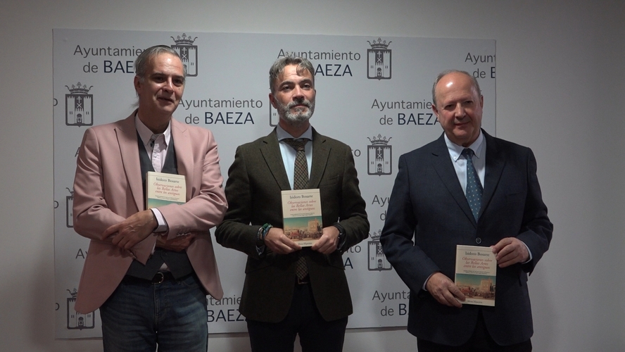 El Ayuntamiento de Baeza acoge la presentación del libro: Isidoro Bosarte “Observaciones sobre las Bellas Artes entre los antiguos”